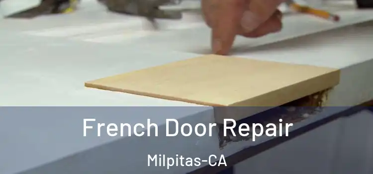  French Door Repair Milpitas-CA
