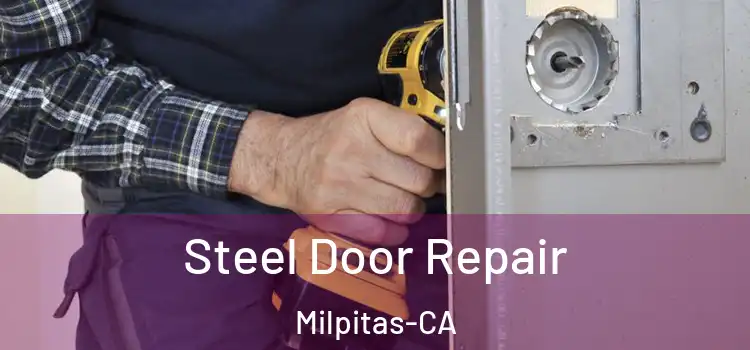  Steel Door Repair Milpitas-CA
