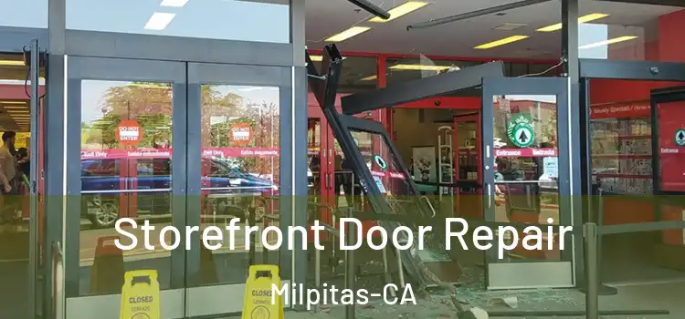  Storefront Door Repair Milpitas-CA